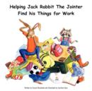 Image for Helping Jack Rabbit the Jointer Find His Things for Work