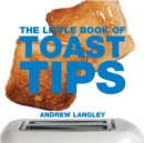 Image for The Little Book of Toast Tips