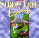 Image for Stress Free Living: Part 3
