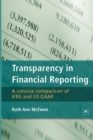 Image for Transparency in financial reporting  : a concise comparison of IFRS and US GAAP