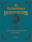 Image for 101 extraordinary investments  : curious, unusual and bizarre ways to make money