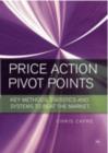 Image for Trading price action and pivot points  : new analysis and strategies for the forex market