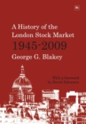 Image for A History of the London Stock Market 1945-2009
