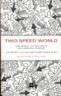 Image for Two speed world  : the impact of explosive and gradual change - its effects on you and everything else