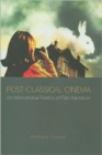 Image for Post-classical cinema  : an international poetics of film narration