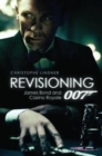 Image for Revisioning 007  : James Bond and Casino Royale