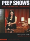 Image for Peep shows  : cult film and the cine-erotic