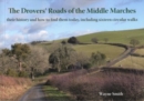 Image for The Drovers&#39; Roads of the Middle Marches : Their History and How to Find Them, Including Sixteen Circular Walks
