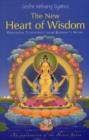 Image for The New Heart Of Wisdom : Profound Teachings from Buddha&#39;s Heart