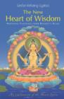 Image for The New Heart of Wisdom : Profound Teachings from Buddha&#39;s Heart
