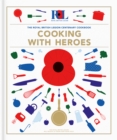 Image for Cooking With Heroes: The Royal British Legion Centenary Cookbook