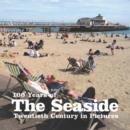 Image for 100 Years of the Seaside