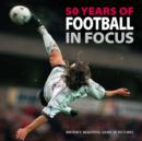 Image for 50 years of football in focus  : Britain&#39;s beautiful game in pictures