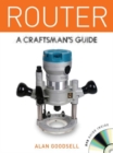 Image for Router : A Craftsman&#39;s Guide
