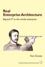 Image for Real Enterprise Architecture : Beyond IT to the Whole Enterprise