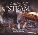 Image for Letting Off Steam : The Railway Paintings of David Weston