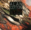 Image for Alan Cotton - Giving Life a Shape