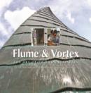 Image for Flume &amp; Vortex : The Art of Two Fountaineers