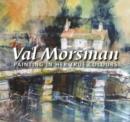 Image for Val Morsman  : painting in her true colours