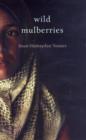 Image for Wild Mulberries