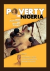 Image for Poverty in Nigeria : Causes, Manifestations and Alleviation Strategies