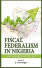 Image for Fiscal Federalism in Nigeria : Facing the Challenges of the Future