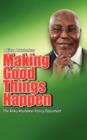 Image for Making Good Things Happen
