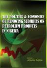 Image for The Politics and Economics of Removing Subsidies on Petroleum Products in Nigeria