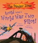 Image for Avoid Being A World War Two Pilot!