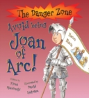 Image for Avoid Being Joan of Arc!
