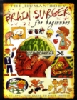 Image for Brain surgery for beginners  : a scalpel-free guide to your insides