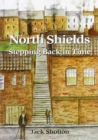 Image for North Shields - Stepping Back in Time