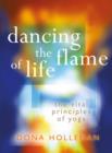 Image for Dancing the flame of life  : the vital principles of yoga