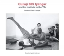 Image for Guruji BKS Iyengar and his institute in the &#39;70s