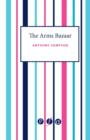 Image for The Arms Bazaar in the Nineties : From Krupp to Saddam