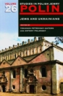 Image for Polin: Studies in Polish Jewry Volume 26 : Jews and Ukrainians