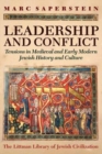 Image for Leadership and Conflict : Tensions in Medieval and Modern Jewish History and Culture