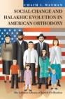 Image for Social Change and Halakhic Evolution in American Orthodoxy