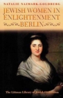 Image for Jewish Women in Enlightenment Berlin