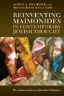 Image for Reinventing Maimonides in Contemporary Jewish Thought