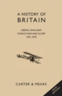 Image for A history of BritainVolume 7,: Liberal England, World War and slump, 1901-1939