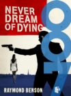 Image for Ian Fleming&#39;s James Bond in Raymond Benson&#39;s Never dream of dying.