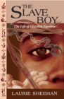 Image for The slave boy: the life of Olaudah Equiano