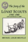 Image for The story of the Lovat Scouts: 1900-1980 with contributions to 2000