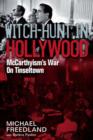 Image for Witch-hunt in Hollywood  : McCarthyism&#39;s war on Tinseltown