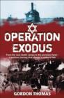Image for Operation Exodus  : the perilous journey from the Nazi camps to the Promised Land-- and back