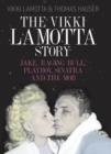 Image for The Vikki LaMotta story  : Jake, Raging Bull, Playboy, Sinatra and the mob