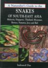 Image for Naturalist&#39;s guide to the snakes of south-east Asia  : Malaysia, Singapore, Thailand, Myanmar, Borneo, Sumatra, Java and Bali