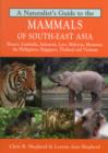 Image for Naturalist&#39;s Guide to the Mammals of South-East Asia