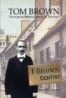 Image for Tom Brow: Victorian Middlesborough Dentist